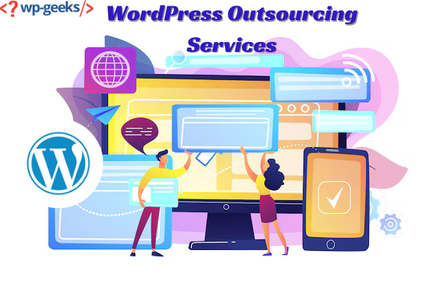 Top Wordpress Outsourcing Services: Elevate Your Website Development